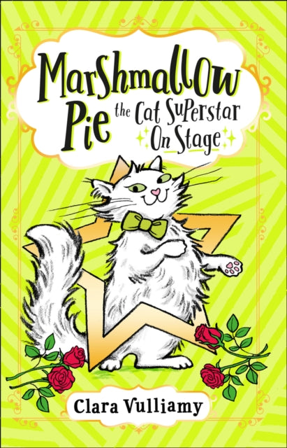 Book cover of: Marshmallow Pie The Cat Superstar On Stage. By: Clara Vulliamy