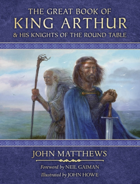 Book cover of: Great Book of King Arthur and His Knights of the Round Table. By: John Matthews