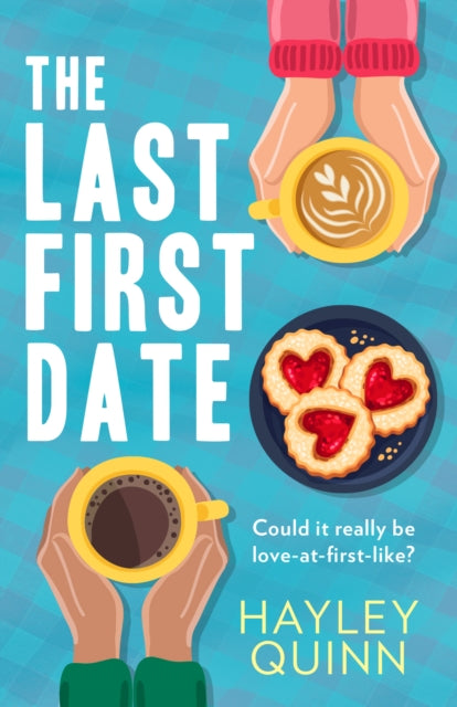 Book cover of: Last First Date. By: Hayley Quinn