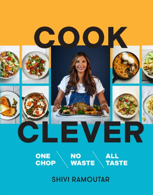 Book cover of: Cook Clever. By: Shivi Ramoutar