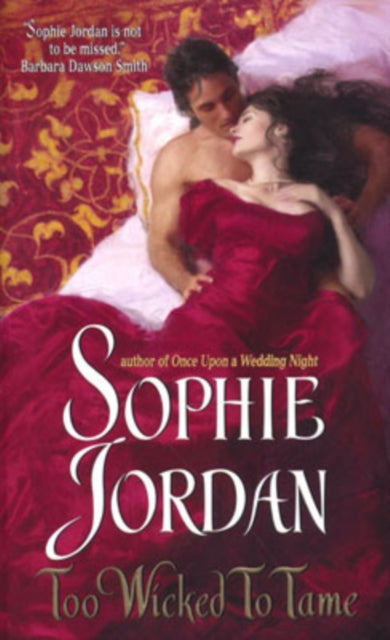 Book cover of: Too Wicked to Tame. By: Sophie Jordan