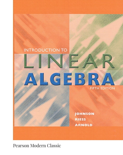 Book cover of: Introduction to Linear Algebra (Classic Version). By: Lee Johnson