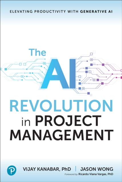 Book cover of: AI Revolution in Project Management. By: Vijay Kanabar