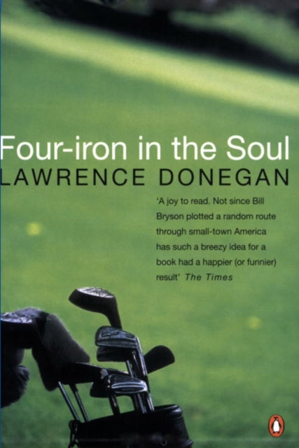 Book cover of: Four Iron in the Soul. By: Lawrence Donegan