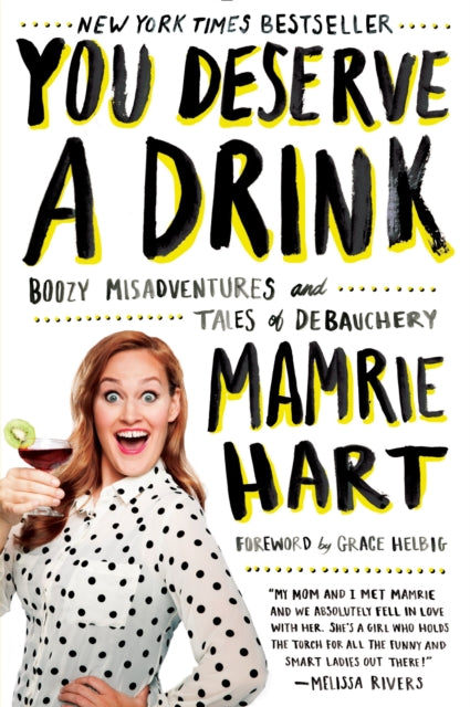 Book cover of: You Deserve a Drink. By: Mamrie Hart