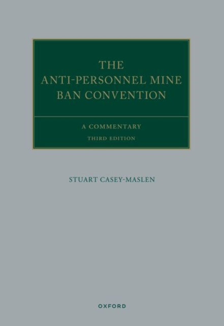 Book cover of: Anti-Personnel Mine Ban Convention. By: Stuart Casey-Maslen