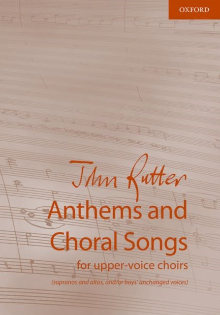 Book cover of: Anthems and Choral Songs for upper-voice choirs