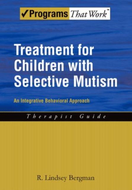 Book cover of: Treatment for Children with Selective Mutism. By: R. Lindsey Bergman