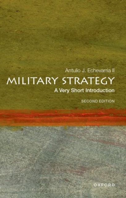 Book cover of: Military Strategy. By: Antulio J. Echevarria II