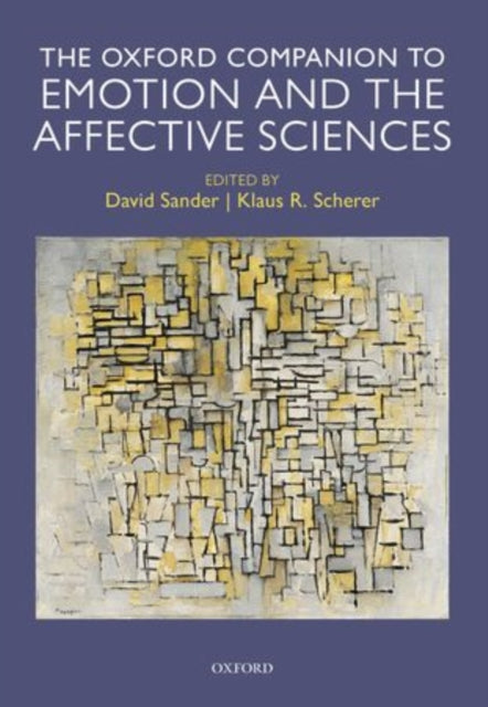 Book cover of: Oxford Companion to Emotion and the Affective Sciences