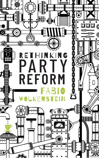 Book cover of: Rethinking Party Reform. By: Fabio Wolkenstein