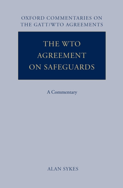 Book cover of: WTO Agreement on Safeguards. By: Alan O. Sykes