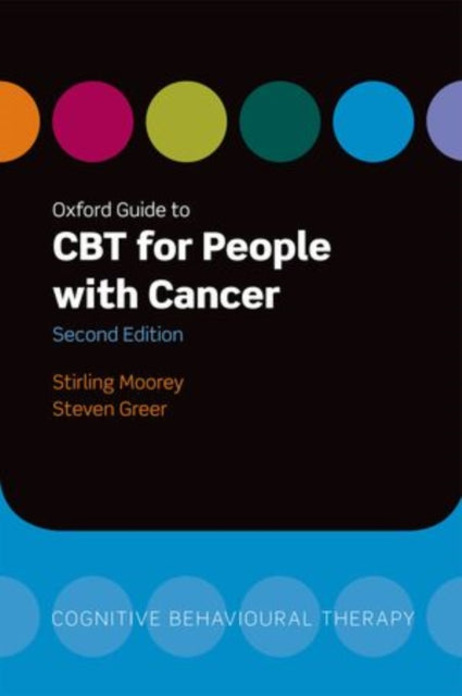 Book cover of: Oxford Guide to CBT for People with Cancer. By: Stirling Moorey