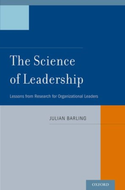 Book cover of: Science of Leadership. By: Julian Barling