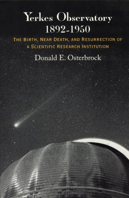 Book cover of: Yerkes Observatory, 1892-1950. By: Donald E. Osterbrock