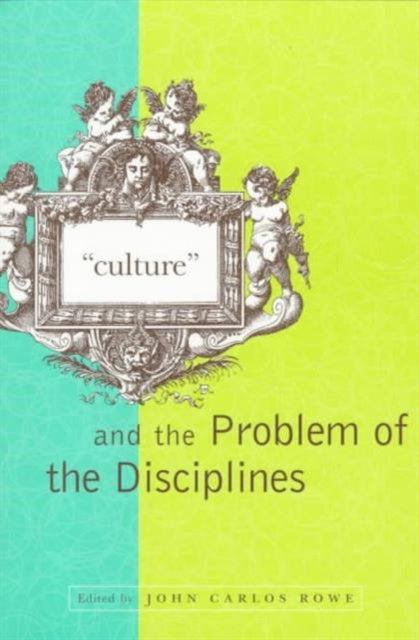 Book cover of: "Culture" and the Problem of the Disciplines