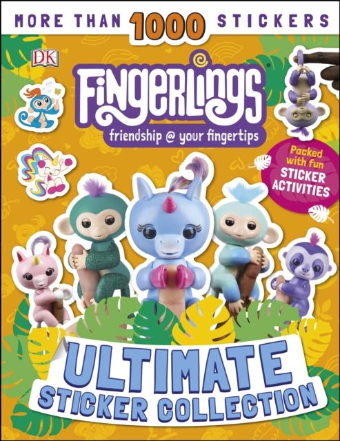 Book cover of: Fingerlings Ultimate Sticker Collection. By: DK Publishing