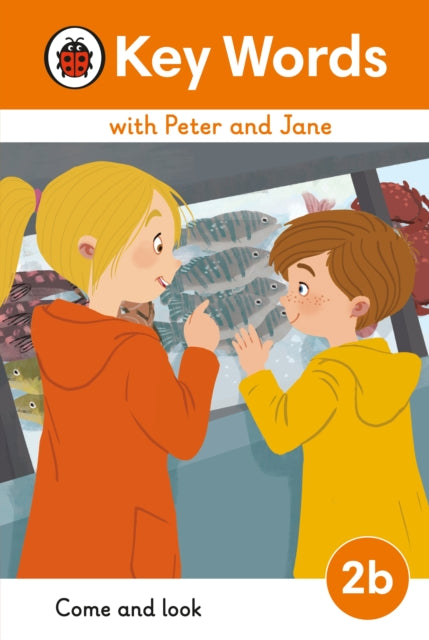 Book cover of: Key Words with Peter and Jane Level 2b – Come and Look. By: Ladybird