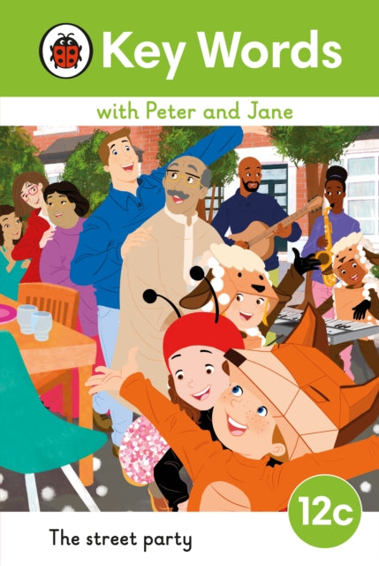 Book cover of: Key Words with Peter and Jane Level 12c – The Street Party. By: Ladybird