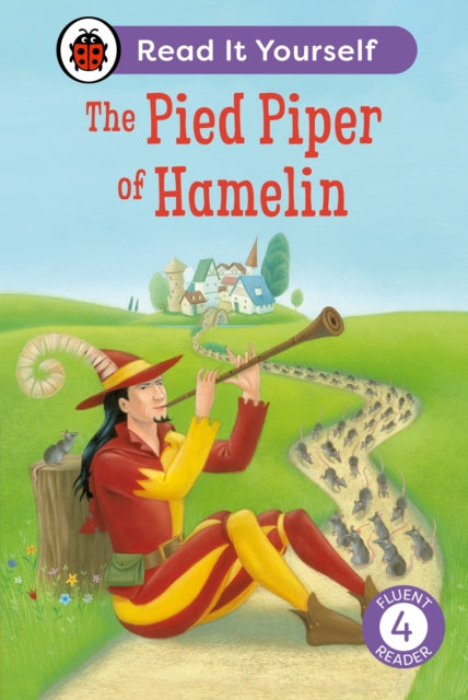 Book cover of: Pied Piper of Hamelin: Read It Yourself - Level 4 Fluent Reader. By: Ladybird