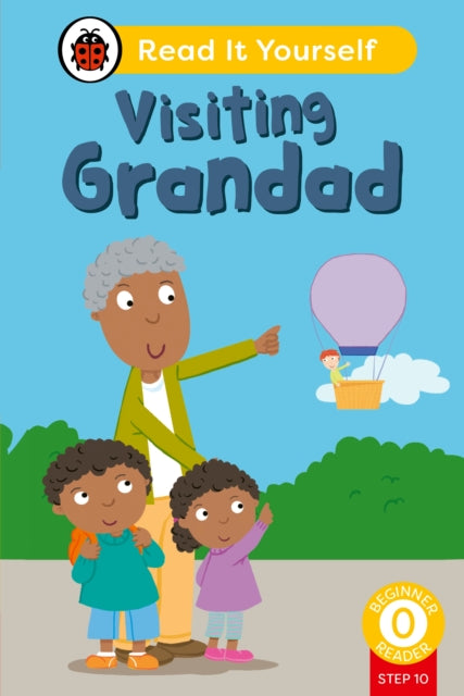 Book cover of: Visiting Grandad (Phonics Step 10): Read It Yourself - Level 0 Beginner Reader. By: Ladybird