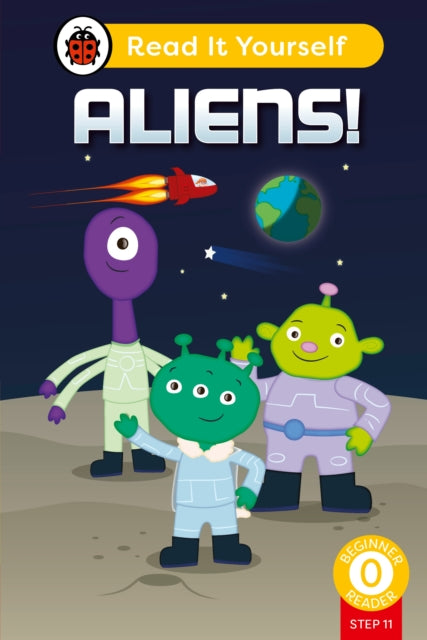 Aliens! (Phonics Step 11): Read It Yourself - Level 0 Beginner Reader 9780241564400 Ladybird