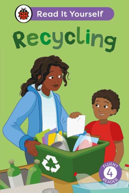 Book cover of: Recycling: Read It Yourself - Level 4 Fluent Reader. By: Ladybird