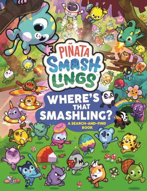Book cover of: Pinata Smashlings Where’s that Smashling?: A Search-and-Find Book. By: Piñata Smashlings