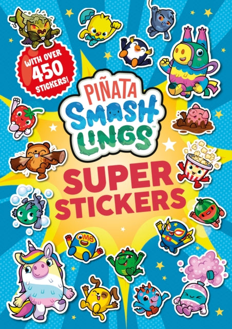 Book cover of: Pinata Smashlings: Super Stickers. By: Piñata Smashlings