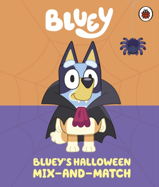 Book cover of: Bluey: Bluey’s Halloween Mix-and-Match. By: Bluey