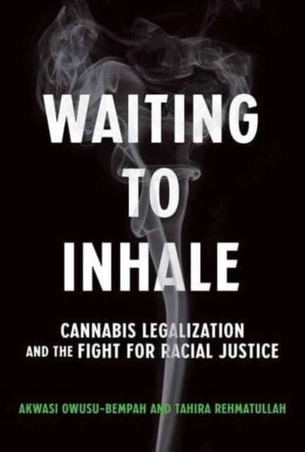 Book cover of: Waiting to Inhale. By: Akwasi Owusu-Bempah
