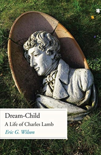 Book cover of: Dream-Child. By: Eric G. Wilson