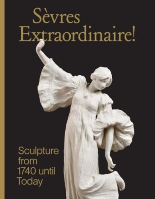 Book cover of: Sevres Extraordinaire!. By: Tamara Preaud