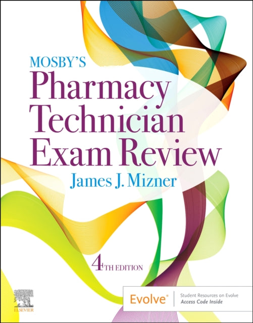 Book cover of: Mosby's Pharmacy Technician Exam Review. By: James J. Mizner BS MBA RPh