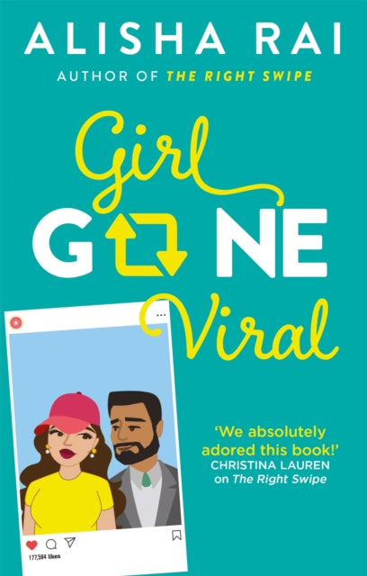 Book cover of: Girl Gone Viral. By: Alisha Rai