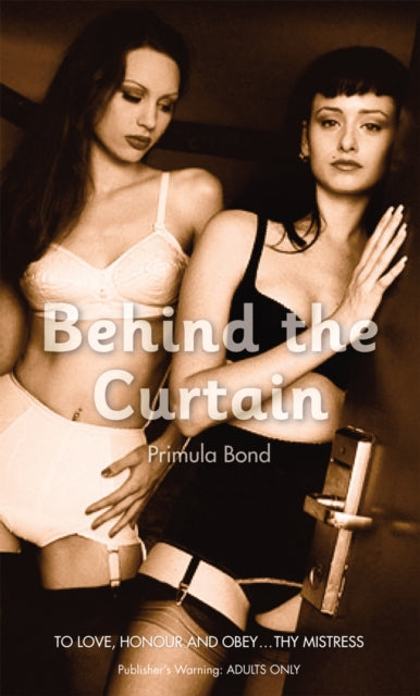 Book cover of: Behind the Curtain. By: Primula Bond