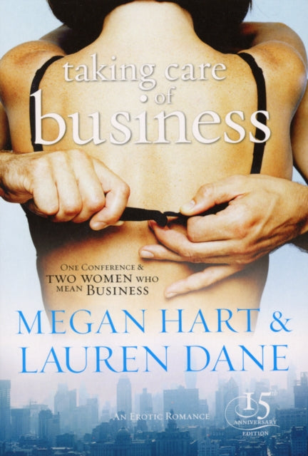 Book cover of: Taking Care of Business. By: Megan Hart