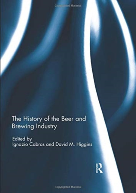 Book cover of: History of the Beer and Brewing Industry. By: Ignazio Cabras