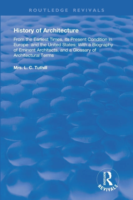 Book cover of: History of Architecture From the Earliest Times. By: L. C. Tuthill