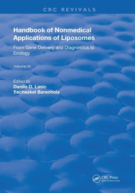 Book cover of: Handbook of Nonmedical Applications of Liposomes. By: D. D. Lasic