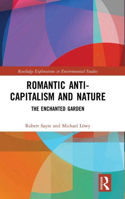 Book cover of: Romantic Anti-capitalism and Nature. By: Robert Sayre