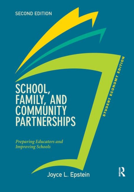 Book cover of: School, Family, and Community Partnerships, Student Economy Edition. By: Joyce Epstein