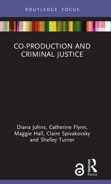 Book cover of: Co-production and Criminal Justice. By: Diana F. Johns