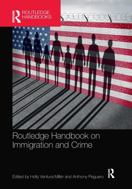 Book cover of: Routledge Handbook on Immigration and Crime