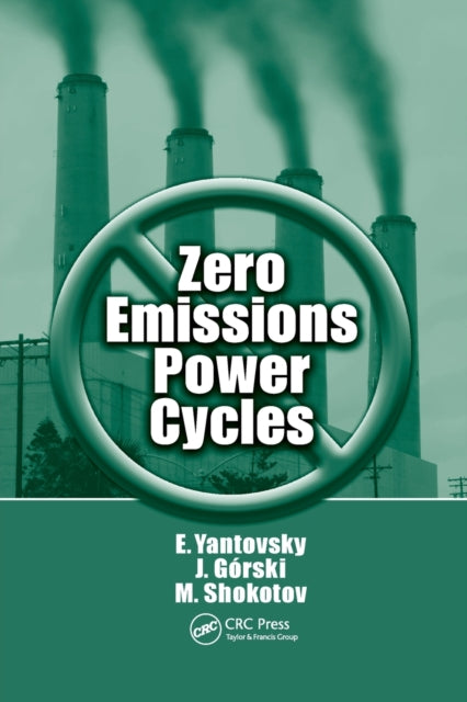 Book cover of: Zero Emissions Power Cycles. By: Evgeny Yantovsky