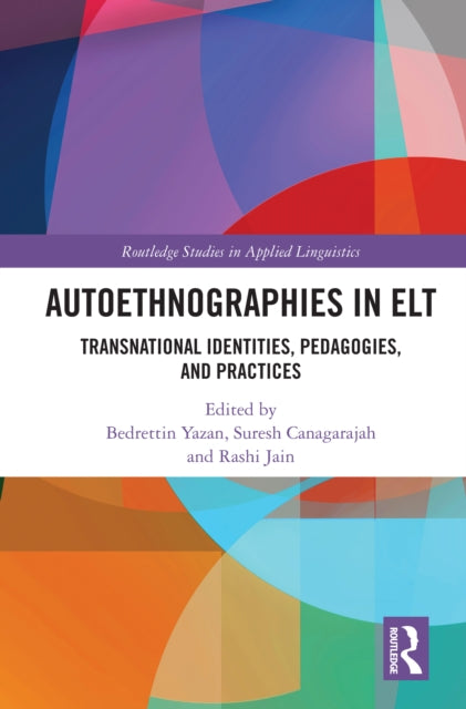 Book cover of: Autoethnographies in ELT. By: Bedrettin Yazan
