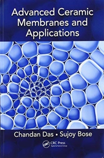 Book cover of: Advanced Ceramic Membranes and Applications. By: Chandan Das