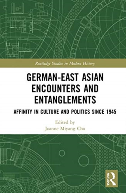 Book cover of: German-East Asian Encounters and Entanglements. By: Joanne Miyang Cho