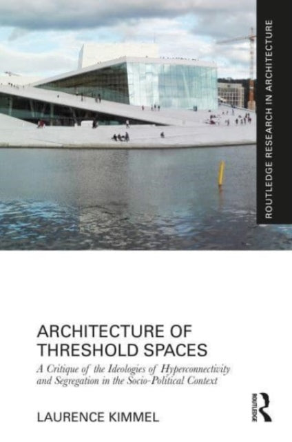 Book cover of: Architecture of Threshold Spaces. By: Laurence Kimmel