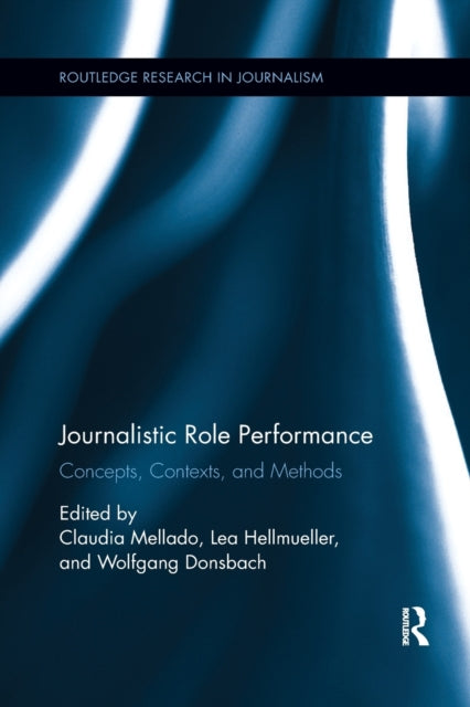 Book cover of: Journalistic Role Performance. By: Claudia Mellado